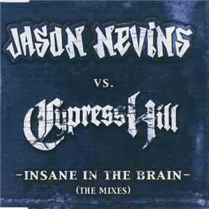 Jason Nevins vs. Cypress Hill - Insane In The Brain (The Mixes) flac album