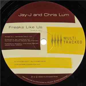 Jay-J & Chris Lum - Freaks Like Us flac album