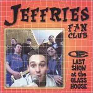 Jeffries Fan Club - Last Show At The Glass House flac album