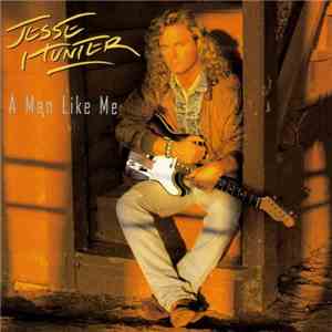 Jesse Hunter - A Man Like Me flac album