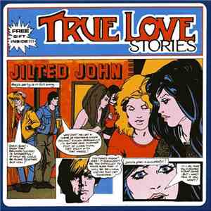 Jilted John - True Love Stories... Plus flac album