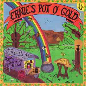 Jim Lillquist And The Gypsy Guerrilla Band - Ernie's Pot O' Gold flac album