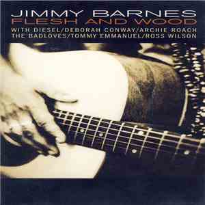 Jimmy Barnes - Flesh And Wood flac album