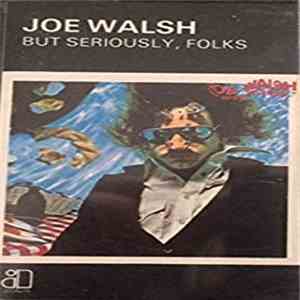 Joe Walsh - But Seriously, Folks flac album
