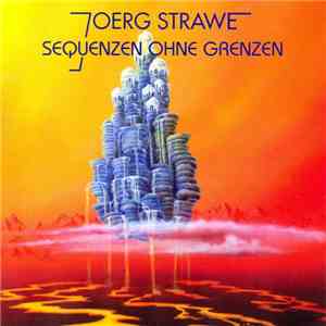 Joerg Strawe - Sequenzen Ohne Grenzen flac album