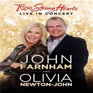 John Farnham And Olivia Newton-John - Two Strong Hearts Live In Concert flac album