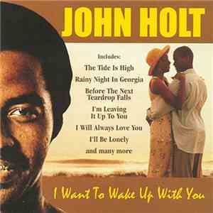 John Holt - I Want To Wake Up With You flac album