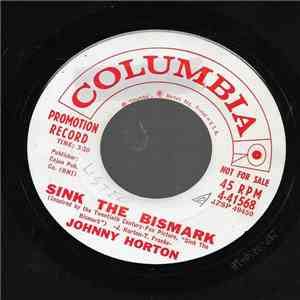 Johnny Horton - Sink The Bismarck / The Same Old Tale The Crow Told Me flac album