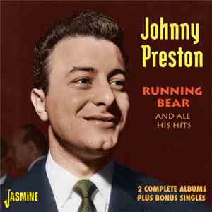 Johnny Preston - Running Bear And All His Hits flac album