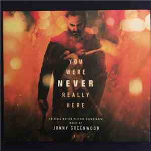 Jonny Greenwood - You Were Never Really Here (Original Motion Picture Soundtrack) flac album