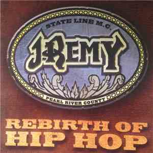 J-Remy  - Rebirth Of Hip Hop flac album