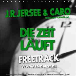 J.R.Jersee & Caro  - Die Zeit Läuft flac album