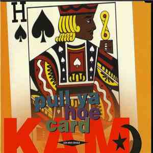 Kam  - Pull Ya Hoe Card flac album