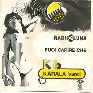 Kamala Band - Puoi Capire Che / Radio Luna flac album