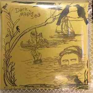 Karl Blau - Dark, Magic Sea flac album