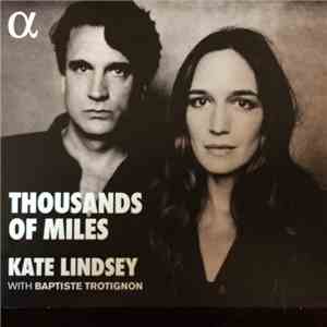 Kate Lindsey, Baptiste Trotignon - Thousands Of Miles flac album