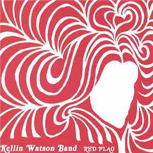 Kellin Watson Band - Red Flag flac album