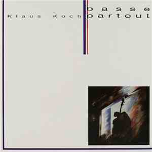 Klaus Koch - Basse Partout flac album