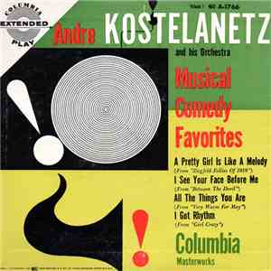 Kostelanetz - Musical Comedy Favorites, Vol. 1 flac album
