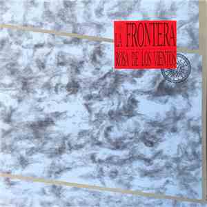 La Frontera - Rosa De Los Vientos flac album