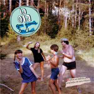 La Ola Que Quería Ser Chau - Entre Un Ladrón Y Una Beba De Seis Meses flac album