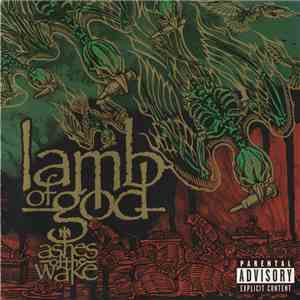 Lamb Of God - Ashes Of The Wake flac album