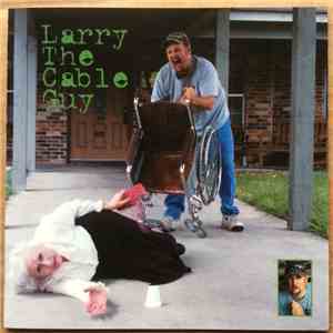Larry The Cable Guy - Lord, I Apologize flac album
