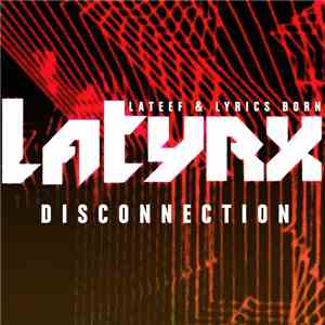 Latyrx - Disconnection flac album