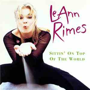 LeAnn Rimes - Sittin' On Top Of The World flac album