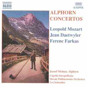 Leopold Mozart, Jean Daetwyler, Farkas Ferenc, Jozsef Molnar, Capella Istropolitana, Slovak Philharmonic Orchestra, Urs Schneider - Alphorn Concertos flac album