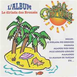 Les G.O. Culture - Le Dirlada Des Bronzés (L'Album) flac album