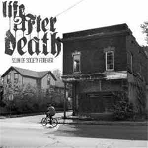 Life After Death  - Scum Of Society Forever flac album