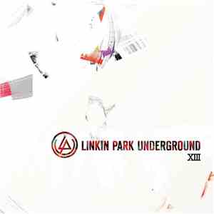 Linkin Park - Underground XIII flac album