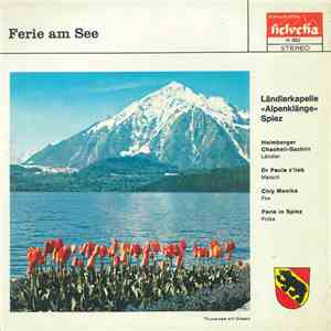 Ländlerkapelle «Alpenklänge» Spiez - Ferie Am See flac album