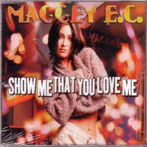 Maggey E.C. - Show Me That You Love Me flac album