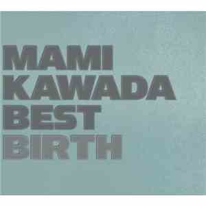 Mami Kawada - Best Birth flac album