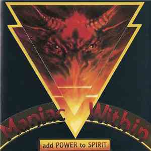 Maniac Within - Add Power To Spirit flac album