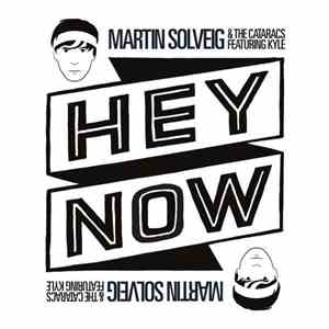 Martin Solveig & The Cataracs Featuring Kyle - Hey Now flac album