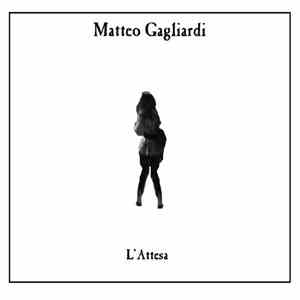 Matteo Gagliardi - L'Attesa flac album