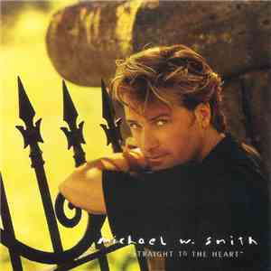 Michael W. Smith - Straight To The Heart flac album