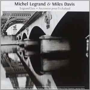 Michel Legrand & Miles Davis - Legrand Jazz + Ascenseur Pour L'Echafaud flac album
