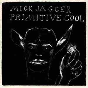 Mick Jagger - Primitive Cool flac album