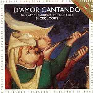 Micrologus - D'Amor Cantando flac album
