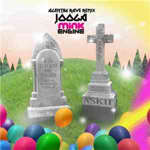 Mink Engine - Jooga (DJ Agent 86 Rave Remix) flac album