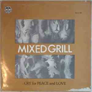 Mixed Grill - Cry For Peace And Love flac album