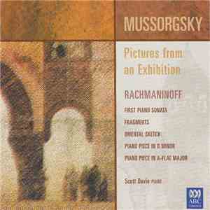 Modest Mussorgsky, Sergei Rachmaninoff, Scott Davie - Mussgorsky: Pictures From An Exhibition; Rachmaninoff flac album