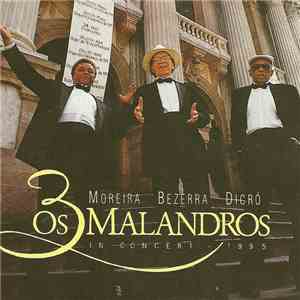 Moreira, Bezerra & Dicró - Os 3 Malandros In Concert flac album