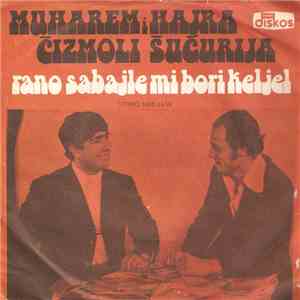 Muharem Čizmoli i Hajra Šućurija - Rano Sabajle Mi Bori Kelel flac album