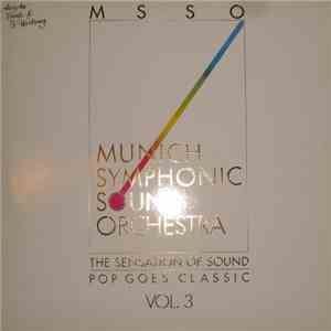 Munich Symphonic Sound Orchestra - The Sensation Of Sound - Pop Goes Classic Vol. 3 flac album