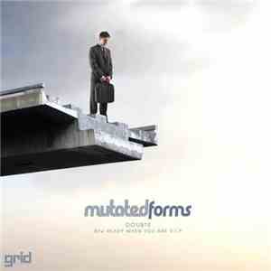 Mutated Forms - Doubts flac album